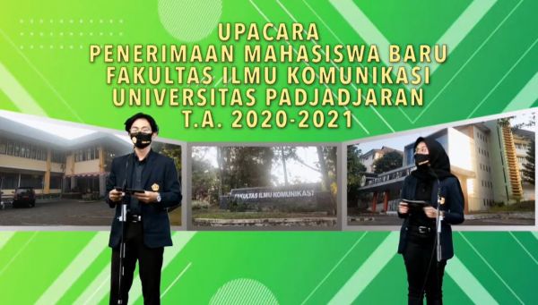 Prosesi Penerimaan Mahasiswa Baru Fikom Unpad Tahun Akademik 2020/2021